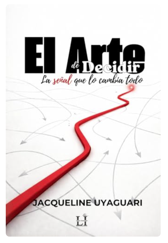Portada de El Arte de Decidir, de Jacqueline Uyaguari